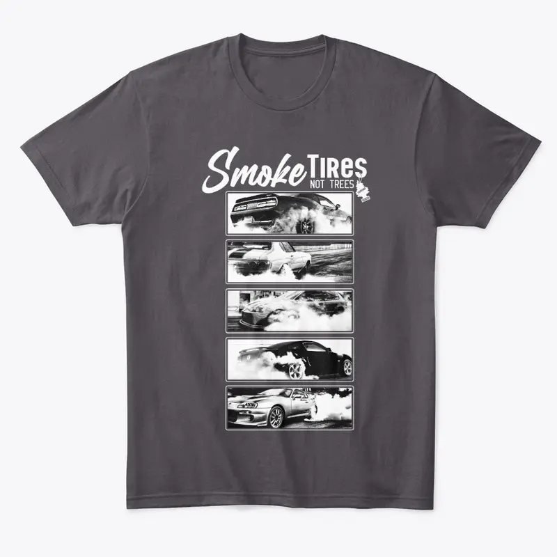 Smoke Tires Not Trees